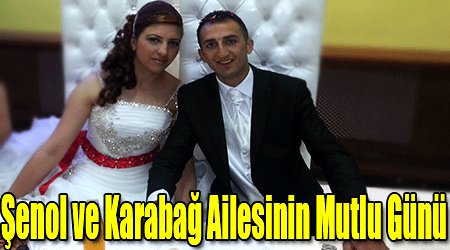 Şenol ve Karabağ Ailesinin Mutlu Günü