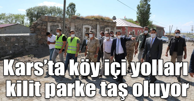 Kars’ta köy içi yolları kilit parke taş oluyor