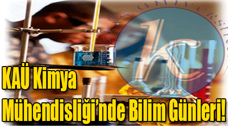 KAÜ Kimya Mühendisliği’nde Bilim Günleri!