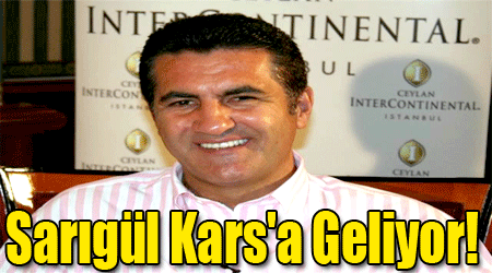 Sarıgül Kars'a Geliyor!