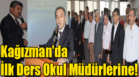 Kağızman'da İlk Ders Okul Müdürlerine!