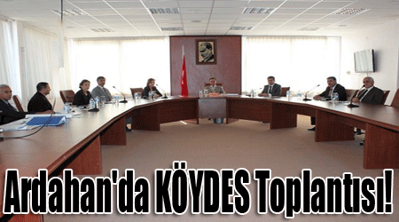 Ardahan'da KÖYDES Toplantısı!