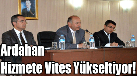 Ardahan Hizmete Vites Yükseltiyor!