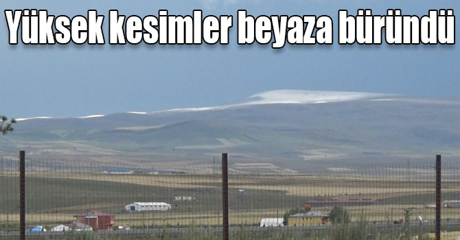 Kars’ta yüksek kesimler beyaza büründü