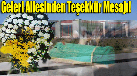 Geleri Ailesinden Teşekkür Mesajı!