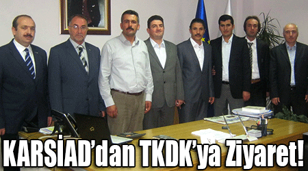 KARSİAD’dan TKDK’ya Ziyaret!