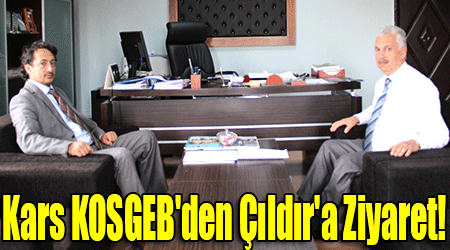 Kars KOSGEB'den Çıldır'a Ziyaret!