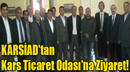 KARSİAD'tan Kars Ticaret Odası'na Ziyaret!