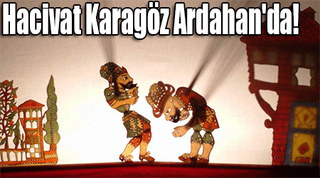 Hacivat Karagöz Ardahan'da!