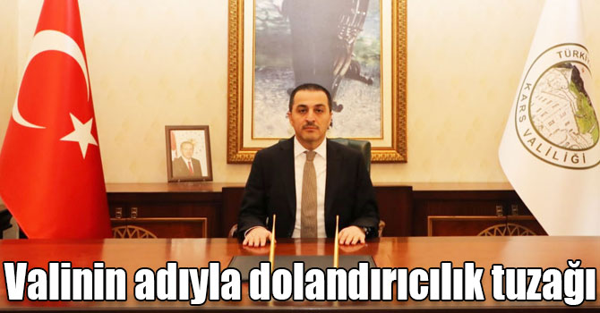 Vali Öksüz’ün adıyla dolandırıcılık tuzağı