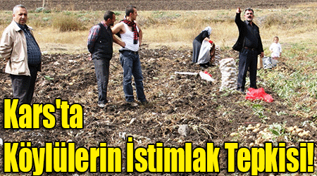 Kars'ta Köylülerin İstimlak Tepkisi!