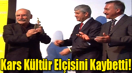 Kars Kültür Elçisini Kaybetti!