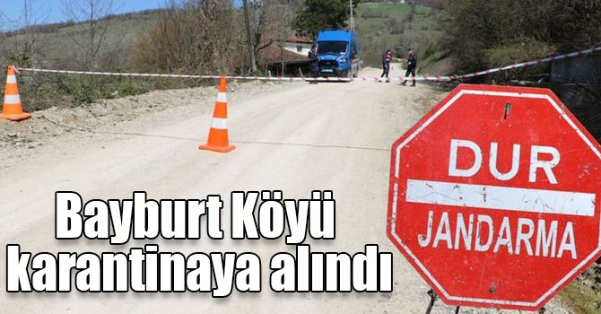 Selim Bayburt Köyü karantinaya alındı