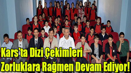 Kars'ta Dizi Çekimleri Zorluklara Rağmen Devam Ediyor!