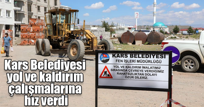 Kars Belediyesi yol ve kaldırım çalışmalarına hız verdi