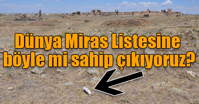 Dünya Miras Listesine böyle mi sahip çıkıyoruz?