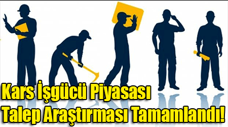 Kars İşgücü Piyasası Talep Araştırması Tamamlandı!