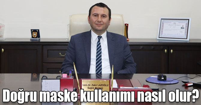 Doğru maske kullanımı nasıl olur?