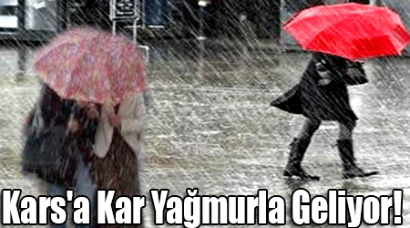 Kars'a Kar Yağmurla Geliyor!