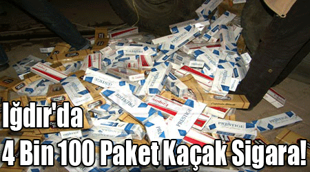 Iğdır'da 4 Bin 100 Paket Kaçak Sigara!