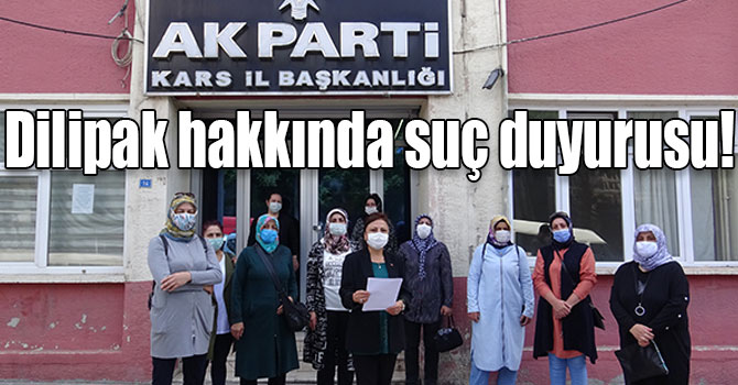 AK Partili kadınlar, Dilipak hakkında suç duyurusunda bulundu