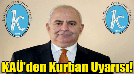 KAÜ'den Kurban Uyarısı!