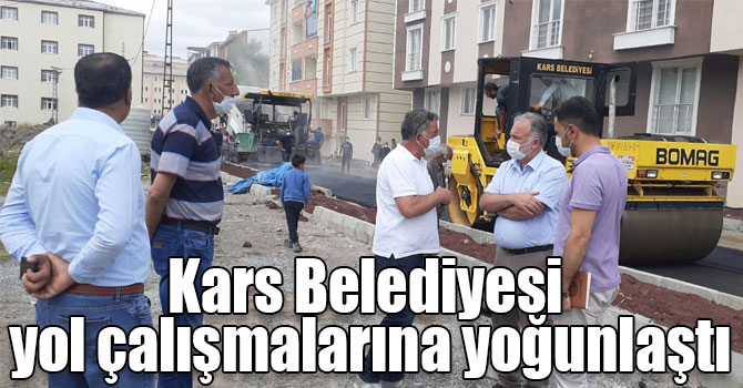 Kars Belediyesi yol çalışmalarına yoğunlaştı