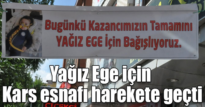 Yağız Ege için Kars esnafı harekete geçti