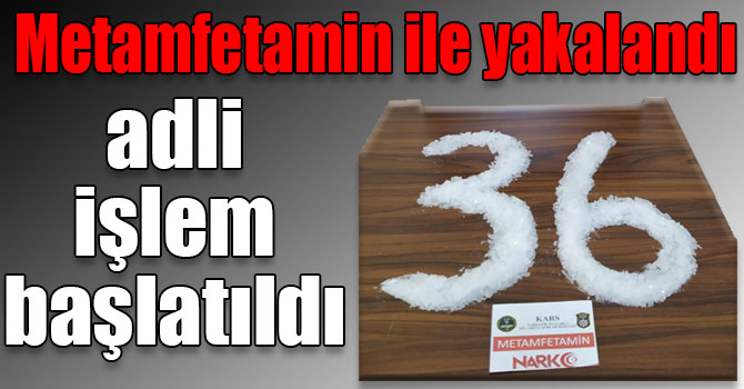 Kars’ta metamfetamin ile yakalandı