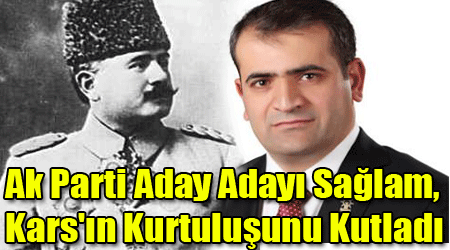Ak Parti Aday Adayı Sağlam, Kars'ın Kurtuluşunu Kutladı