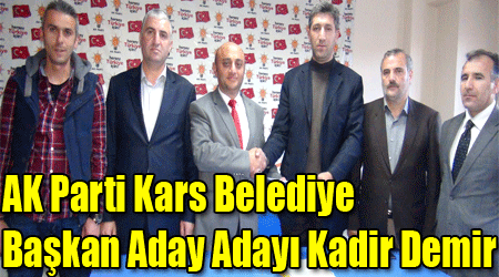 AK Parti Kars Belediye Başkan Aday Adayı Kadir Demir