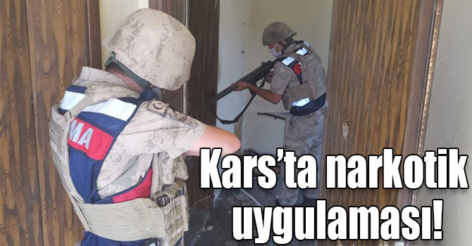 Kars’ta narkotik uygulaması!