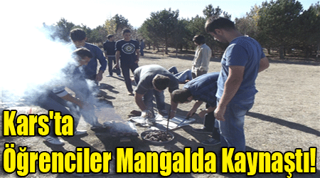 Kars'ta Öğrenciler Mangalda Kaynaştı!