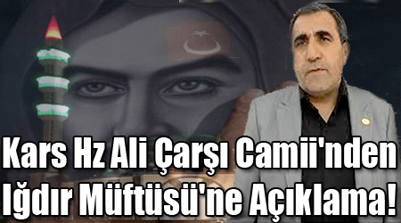 Kars Hz Ali Çarşı Camii'nden Iğdır Müftüsü'ne Açıklama!