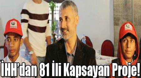 İHH’dan 81 İli Kapsayan Proje!