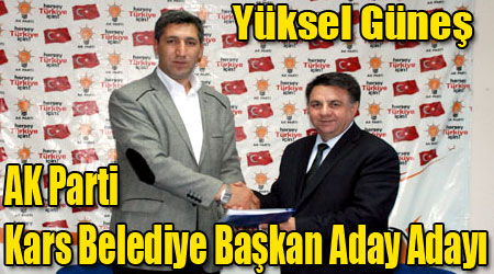 AK Parti Kars Belediye Başkan Aday Adayı Yüksel Güneş