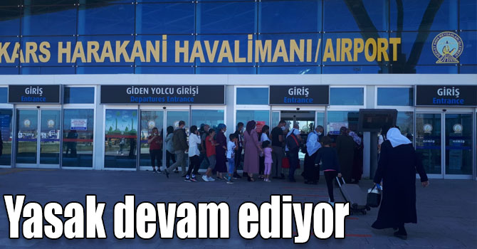 Refakatçi ve uğurlayıcı yasağı devam ediyor