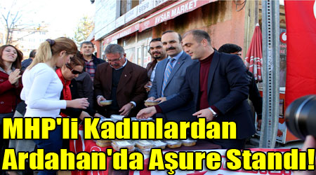 MHP'li Kadınlardan Ardahan'da Aşure Standı!