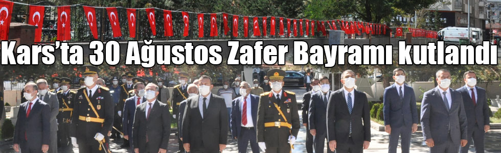 Kars’ta 30 Ağustos Zafer Bayramı kutlandı