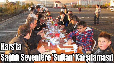 Kars'ta Sağlık Sevenlere 'Sultan' Karşılaması!