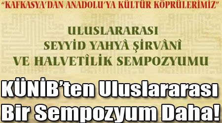 KÜNİB’ten Uluslararası Bir Sempozyum Daha!