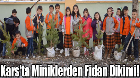 Kars'ta Miniklerden Fidan Dikimi!