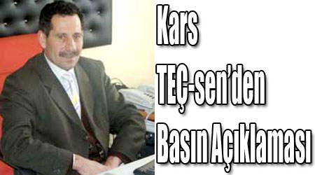 Kars TEÇ-SEN'den Basın Açıklaması!