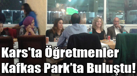 Kars'ta Öğretmenler Kafkas Park’ta Buluştu!