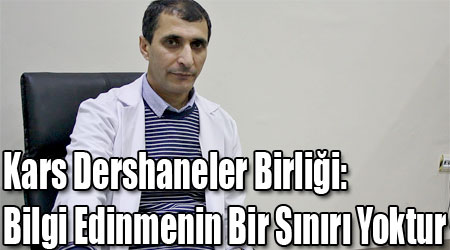 Kars Dershaneler Birliği: Bilgi Edinmenin Bir Sınırı Yoktur