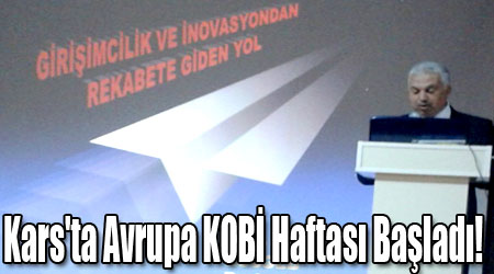 Kars'ta Avrupa KOBİ Haftası Başladı!