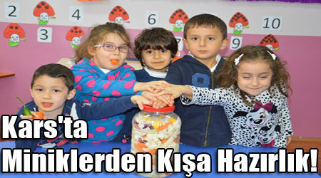 Kars'ta Miniklerden Kışa Hazırlık!