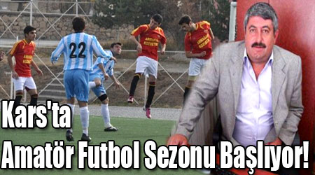 Kars'ta Amatör Futbol Sezonu Başlıyor!