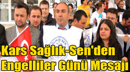 Kars Sağlık-Sen'den Engelliler Günü Mesajı