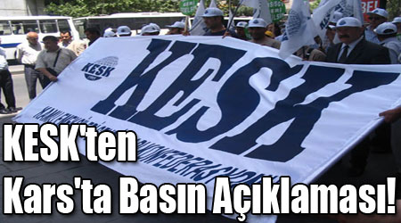 KESK'ten Kars'ta Basın Açıklaması!